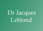 Dr Jacques Leblond