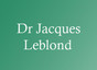 Dr Jacques Leblond