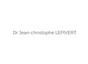 Dr Jean-Christophe Lepivert