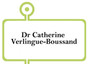 Dr Catherine Verlingue-Boussand