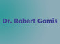 Dr Robert Gomis
