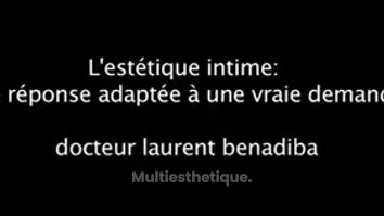 L' Esthétique intime par le Dr Laurent Benadiba